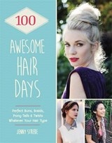 100 Awesome Hair Days - STREBE,  Jenny - 9781784720414