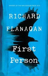 First Person - Richard Flanagan - 9781784742195