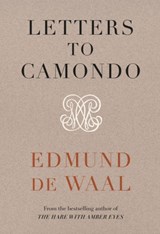 Letters to Camondo - DE WAAL,  Edmund - 9781784744311