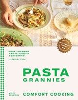 Pasta Grannies: Comfort Cooking - Vicky Bennison - 9781784885434