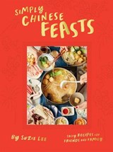 Simply Chinese Feasts - Suzie Lee - 9781784886776