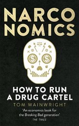Narconomics - Tom Wainwright - 9781785030420