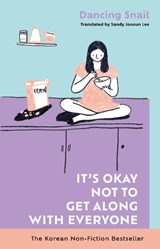 It’s Okay Not to Get Along with Everyone - Dancing Snail - 9781785128301