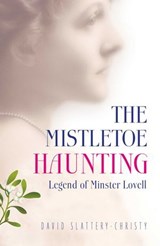 The Mistletoe Haunting - David Slattery-Christy - 9781785351686