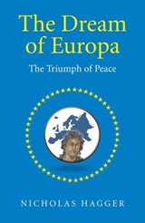 The Dream of Europa - Nicholas Hagger - 9781785352645