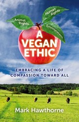 A Vegan Ethic - Mark Hawthorne - 9781785354038
