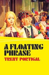 A Floating Phrase - Trent Portigal - 9781785354236