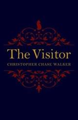 The Visitor - Christopher Chase Walker - 9781785355363