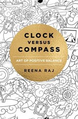 Clock Versus Compass - Reena Raj - 9781785358296