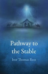 Pathway to the Stable - Ivor Thomas Rees - 9781785358616