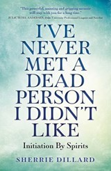 I've Never Met A Dead Person I Didn't Like - Sherrie Dillard - 9781785358692