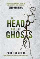 A Head Full of Ghosts - Paul Tremblay - 9781785653674