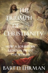The Triumph of Christianity - Bart D. Ehrman - 9781786073020
