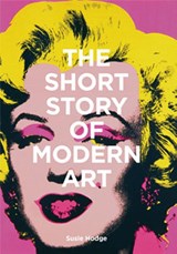 The Short Story of Modern Art - HODGE,  Susie - 9781786273697
