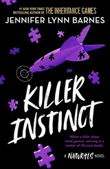 A NATURALS Novel: Killer Instinct, Book 2 - Jennifer Lynn Barnes - 9781786542229