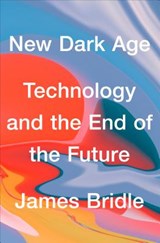 New Dark Age - BRIDLE,  James - 9781786635471