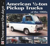 American 1/2-ton Pickup Trucks of the 1960s - Norm Mort - 9781787115941