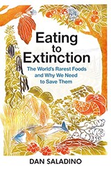 Eating to Extinction - SALADINO,  Dan - 9781787331242