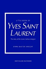 Little Book of Yves Saint Laurent - Emma Baxter-Wright - 9781787395541