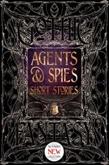 Agents & Spies Short Stories - Sara Dobie Bauer ; Joseph Cusumano ; David Downing ; Shane Halbach ; Stephen Kotowych ; Colt Leasure ; Jonathan MacGregor ; Jo Miles ; Josh Pachter ; Tony Pi ; S. L. Scott ; Dan Stout ; Lauren C. Teffeau - 9781787552470