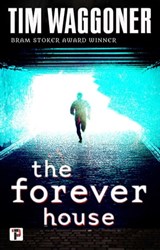 The Forever House - Tim Waggoner - 9781787583214