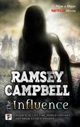 The Influence - Ramsey Campbell - 9781787583757