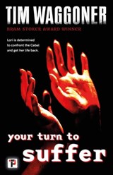 Your Turn to Suffer - Tim Waggoner - 9781787585201