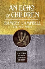 An Echo of Children - Ramsey Campbell - 9781787589797