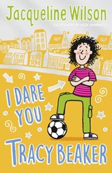 I Dare You, Tracy Beaker - Jacqueline Wilson - 9781787620193