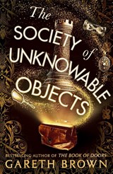 The Society of Unknowable Objects - Gareth Brown - 9781787637269