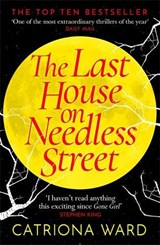 The Last House on Needless Street - Catriona Ward - 9781788166188