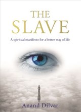 The Slave - Anand Dilvar - 9781788171533