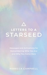 Letters to a Starseed - Rebecca Campbell - 9781788176163