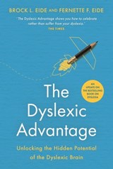 The Dyslexic Advantage (New Edition) - Brock L. Eide M.D., M.A. ; Fernette F. Eide M.D. - 9781788179270
