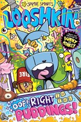 Looshkin: Oof! Right in the Puddings! (a Phoenix Comic Book, from the multi-million-selling creative genius Jamie Smart) - Jamie Smart - 9781788452939