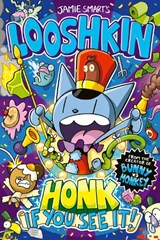 Looshkin: Honk If You See It! (a Phoenix Comic Book, from the multi-million-selling creative genius Jamie Smart) - Jamie Smart - 9781788453134