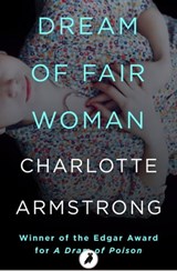 Dream of Fair Woman - Charlotte Armstrong - 9781788540711