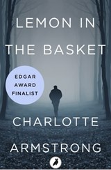 Lemon in the Basket - Charlotte Armstrong - 9781788540773