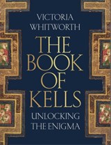 The Book of Kells - Victoria Whitworth - 9781788541800
