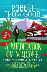 A Meditation on Murder - Robert Thorogood - 9781788631228
