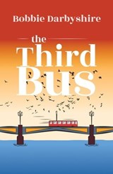 The Third Bus - Bobbie Darbyshire - 9781788641555