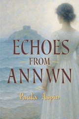 Echoes from Annwn - Paula Aspin - 9781788648462