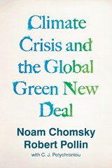 Climate Crisis and the Global Green New Deal - Noam Chomsky ; Robert Pollin - 9781788739856
