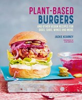 Plant-based Burgers - Jackie Kearney - 9781788794213