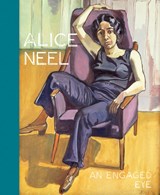 Alice Neel - LASVIGNES,  Serge ; Blistene, Bernard ; Lampe, Angela ; Lewison, Jeremy - 9781788841443
