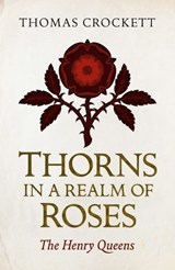 Thorns in a Realm of Roses - Thomas Crockett - 9781789040357