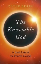 The Knowable God - Peter Brain - 9781789041064
