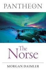 Pantheon - The Norse - Morgan Daimler, author of Irish Paganism - 9781789041422