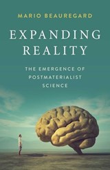 Expanding Reality - Mario Beauregard - 9781789047264