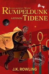 Rumpeldunk gjennom tidene - J.K. Rowling ; Kennilworthy Whisp - 9781789391893